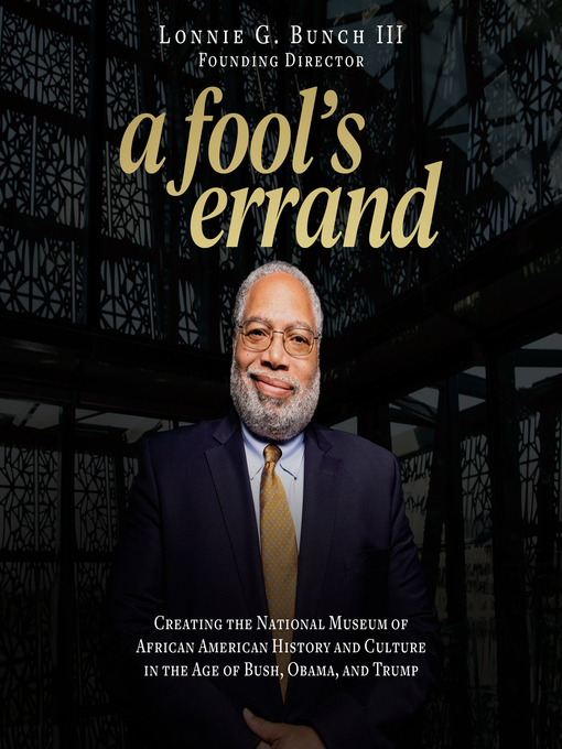 Title details for A Fool's Errand by Lonnie G. Bunch III - Available